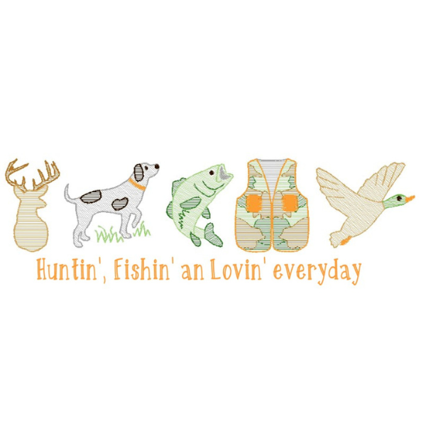Printed Huntin Fishin Everyday Design